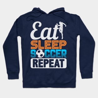 Eat Sleep Soccer Repeat Hoodie